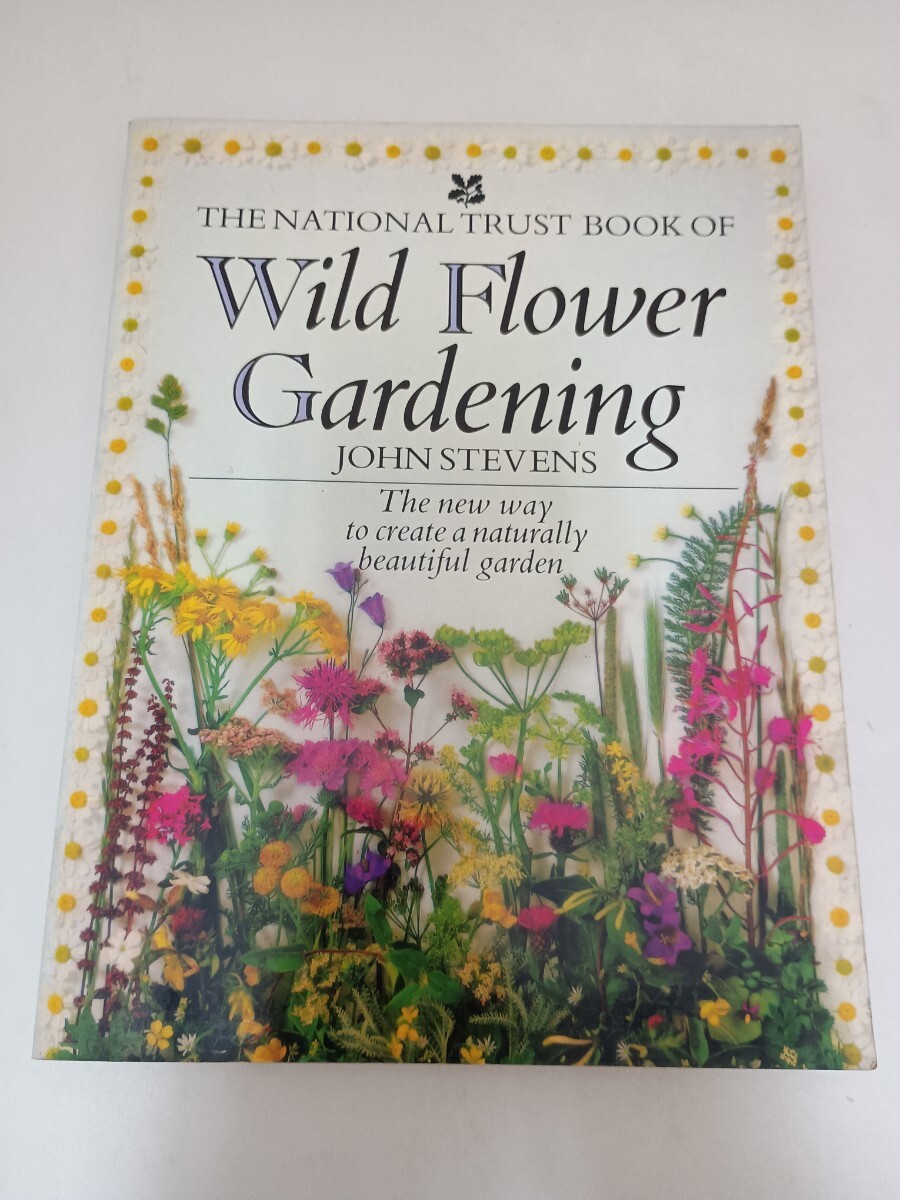 洋書 Wildflower Gardening John Stevens 野生の花のガーデニング 