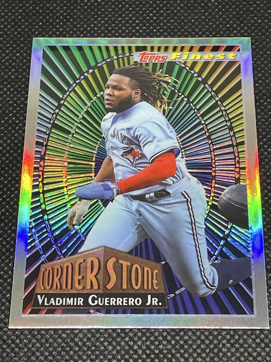 2022 Topps Finest Baseball Cornerstonesウラディミール・ゲレーロ・ジュニア Vladimir Guerrero Jr.