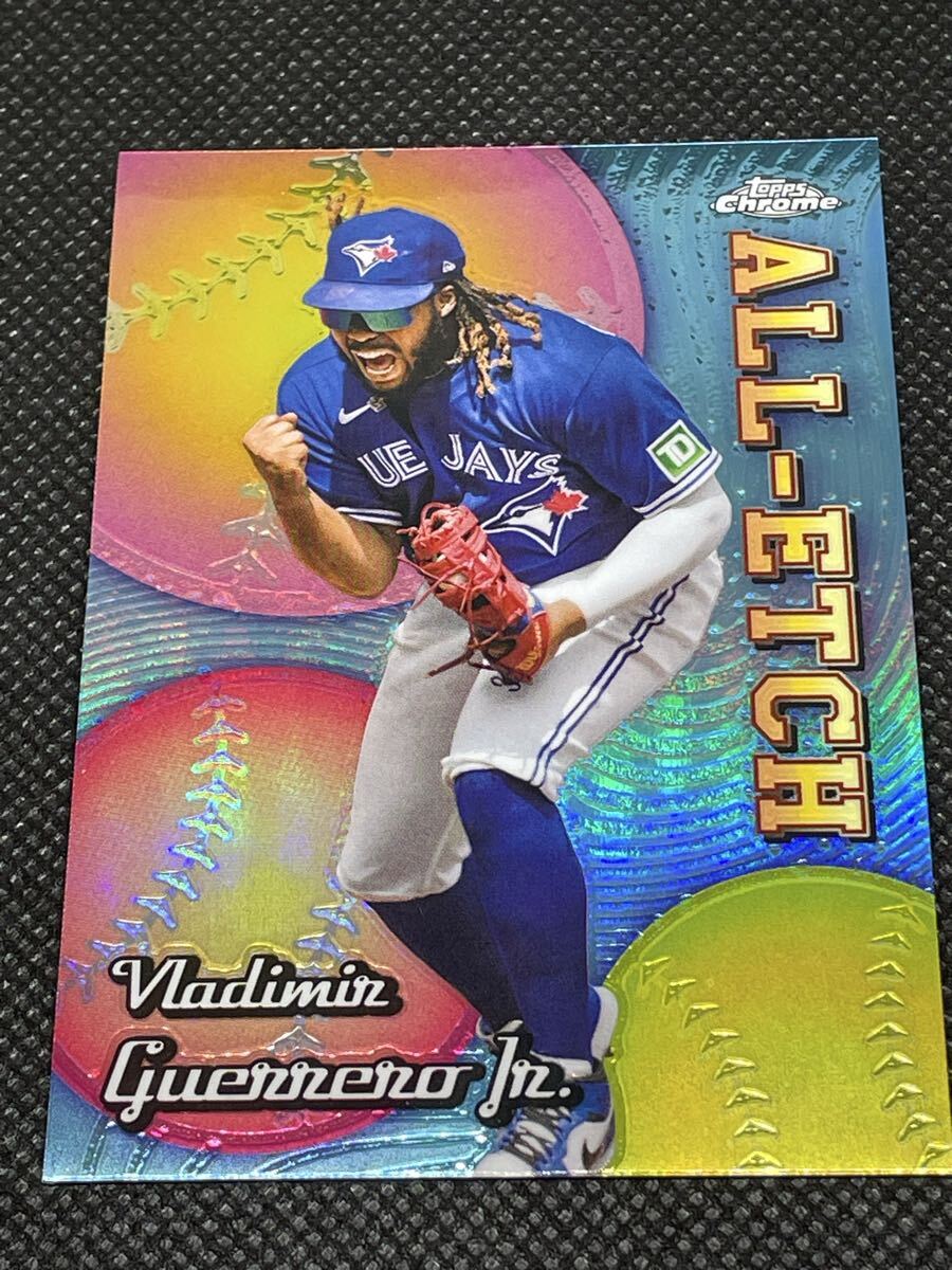 2024 Topps Chrome All-Etch #CAE-3 Vladimir Guerrero Jr. ゲレーロ・ジュニア