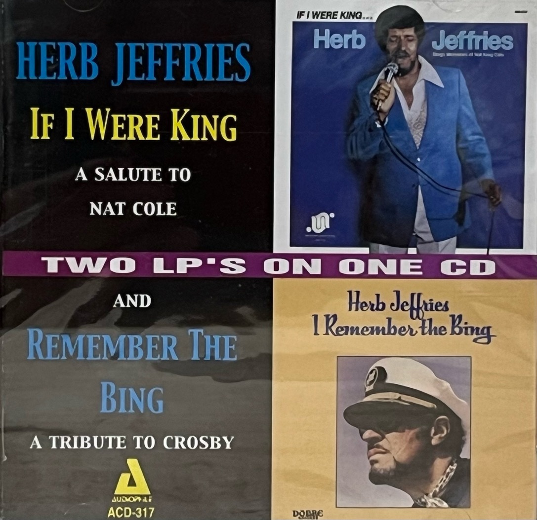 HERB JEFFRIES - IF I WERE KING / I REMEMBER THE BING 未開封CD 2003 AUDIOPHILE RECORDS lou levy trio or quartet nat cole