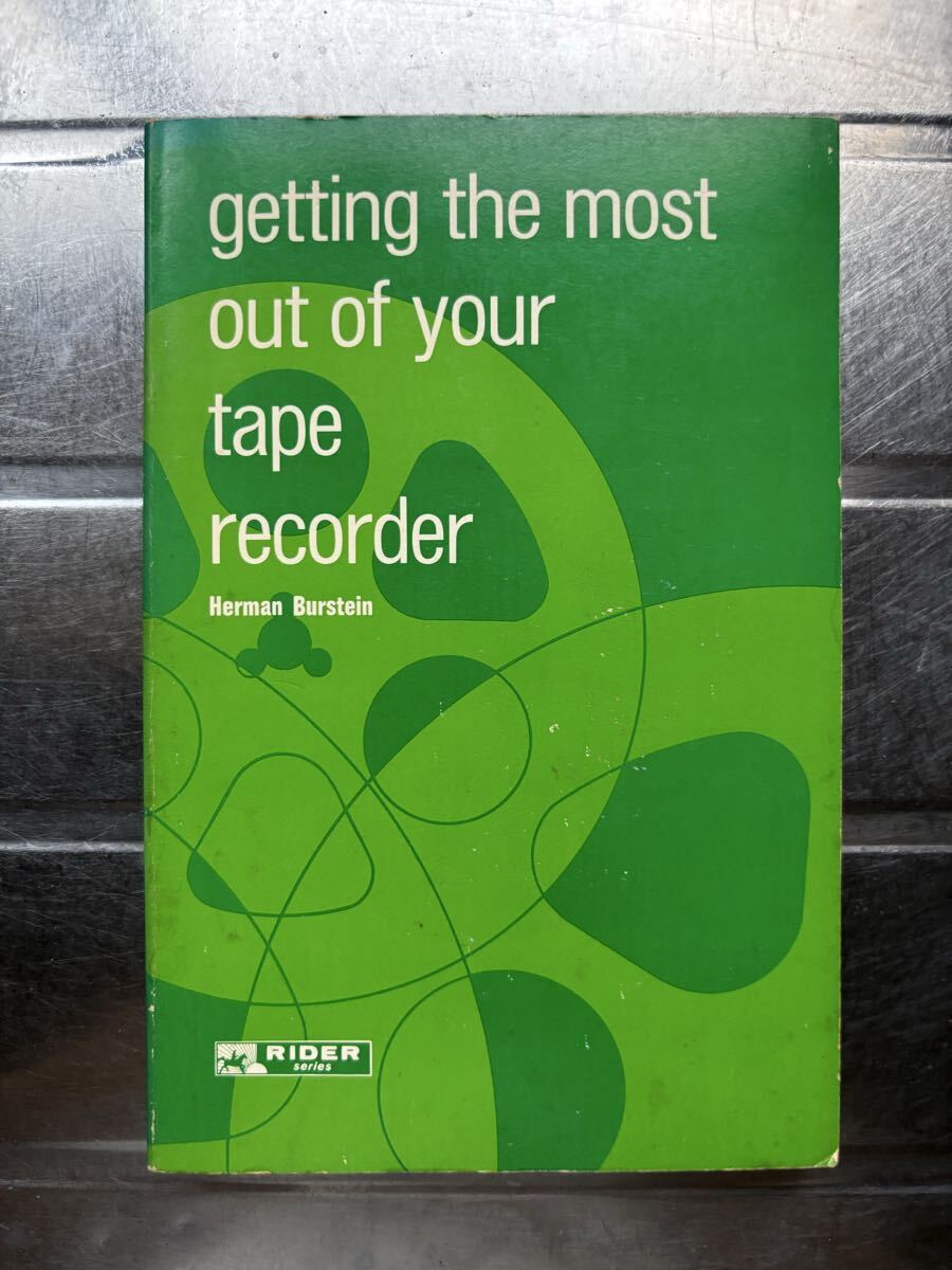洋書: Getting the most out of your tape recorder オープンリール　how to 本