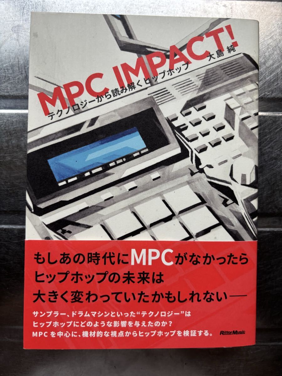 本: MPC IMPACT 〜　テクノロジーから読み解くヒップホップ　大島純 著