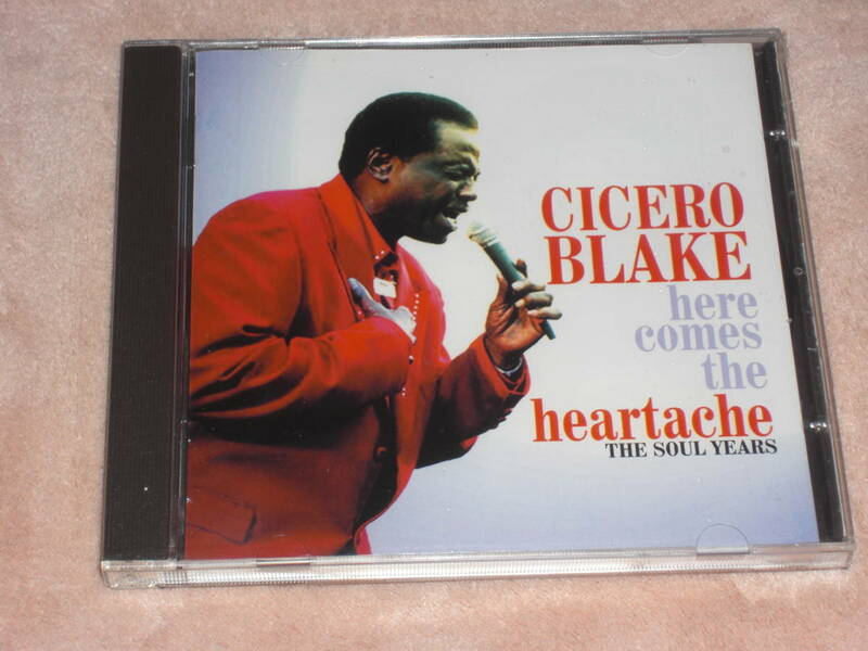 UK盤CD　Cicero Blake － Here Comes The Heartache-The Soul Years 　　(Grapevine GVCD 3020) J soul