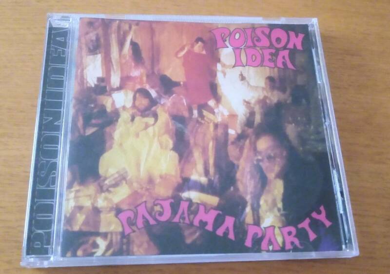 POISON IDEA / Pajama Party CD 検/ HARDCORE PUNK THE FIX MINOR THREAT DRI BAD BRAINS GANG GREEN BLACK FLAG NECROS descendents