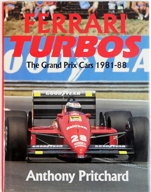 FERRARI TURBOS The Grand Prix Cars 1981-88 Anthony Pritchard 洋書
