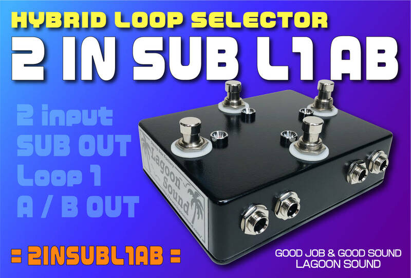 2INSUBL1AB】HYBRID LOOP《ハイブリッド ループ セレクター》=BK=【2IN⇒SUB OUT⇒LOOP 1⇒A/B OUT SELECTOR】 #スイッチャー #LAGOONSOUND