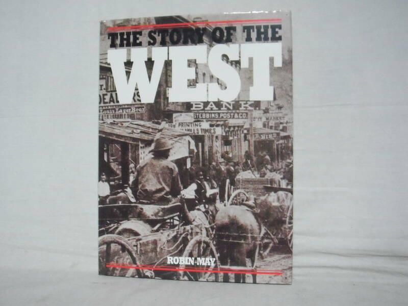 洋書 THE STORY OF THE WEST ROBIN MAY CHANCELLORPRESS 当時物 C35-01M