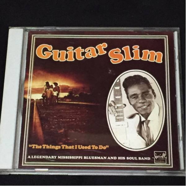 GUITAR SLIM/THE THINGS I USED TO DOブルース名盤
