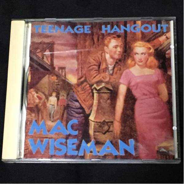 MAC WISEMAN/TEENAGE HANGOUT
