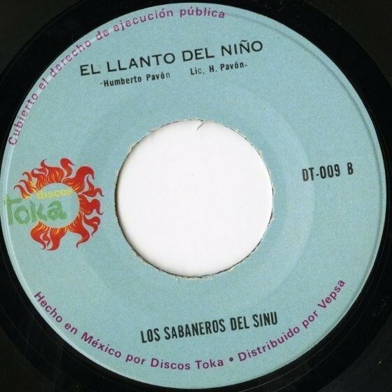良好！Mexicoプレス 7インチ Los Sabaneros Del Sinu / El Llanto Del Nino【Discos Toka・DT-009】Cumbia Del Sapo収録 クンビア 45RPM.