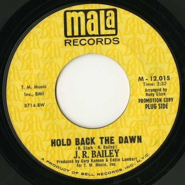 プロモ USオリジナル 7インチ J.R. Bailey - Hold Back The Dawn / Too Late【Mala】68年 RARE FUNK NORTHERN SOUL 45RPM. 試聴