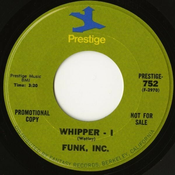 USオリジナル 7インチ Funk Inc. - Whipper【Prestige／PRT-752】1stアルバムからのシングルカット 71年 45RPM. 試聴