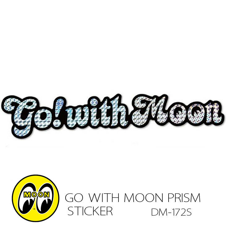 MOONEYES　ステッカー　ムーンアイズ　GO WITH MOON PRISM