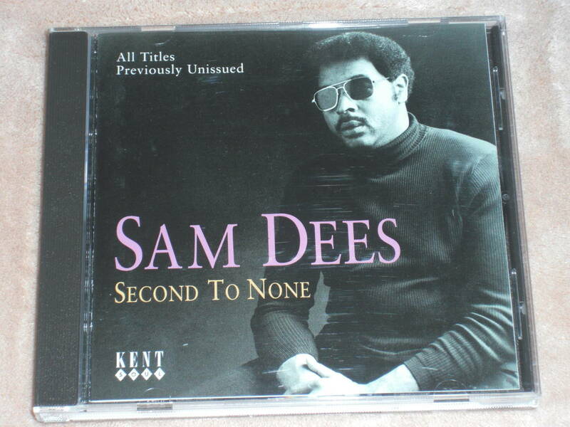 UK盤CD　Sam Dees ー Second To None 　（Kent Soul ー CDKEND 125）　O soul