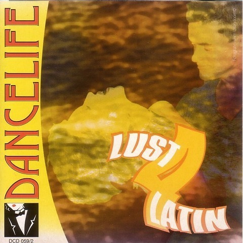 Lust 4 Latin /Dancelife 【社交ダンス音楽ＣＤ】♪2322