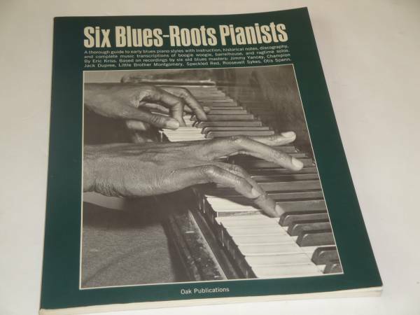 洋書 Six Blues-Roots Pianists　ブルース ピアノ楽譜　ジミー・ヤンシー/チャンピオン・ジャック・デュプリー/オーティス・スパン 他