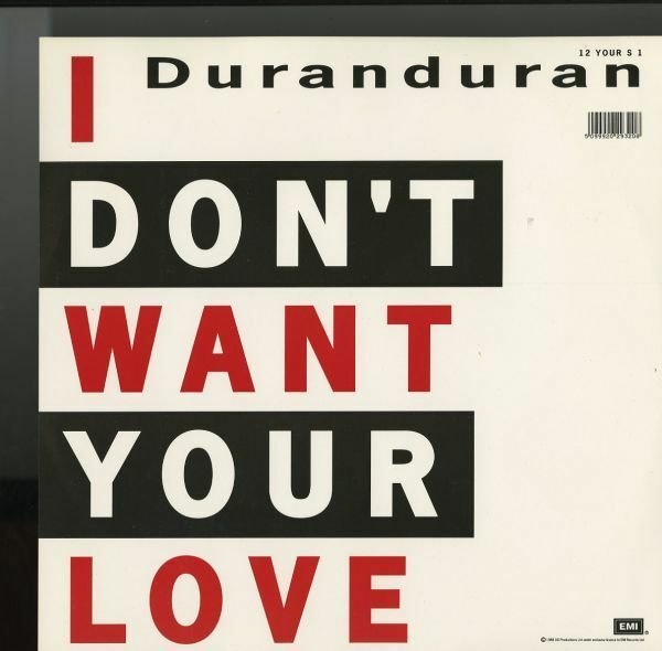 レア！ピクチャー盤！UKオリジ12インチ！Duran Duran / I Don't Want Your Love 88年【EMI / 12 YOUR S 1】デュラン・デュラン Big Thing