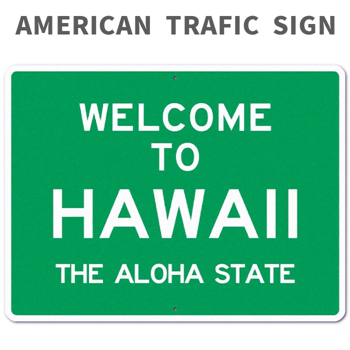 アメリカン トラフィックサイン (ウェルカムハワイ) 46×61cm ハワイアン アロハ 標識 ロードサイン 店舗用 看板 西海岸風 インテリア 雑貨
