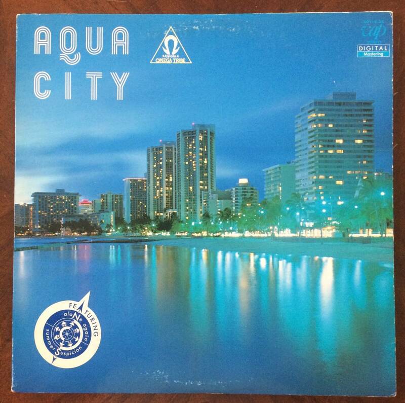 【 LP レコード ： 】杉山清貴＆オメガトライブ　AQUA CITY （アクアシティ)