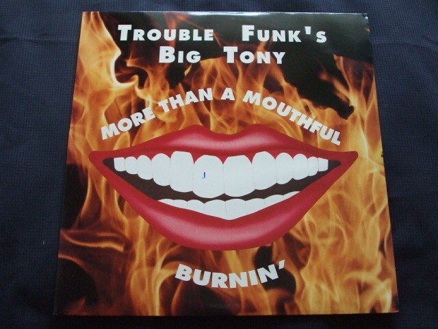 EP Trouble Funk's Big Tony - More Than a Mouthful (1989)