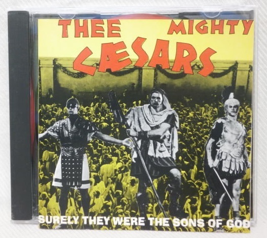 ★Thee Mighty Caesars Surely They Were The Sons Of God★輸入盤CD 廃盤 90s ガレージパンク★ビリーチャイルデイッシュ The Milkshakes