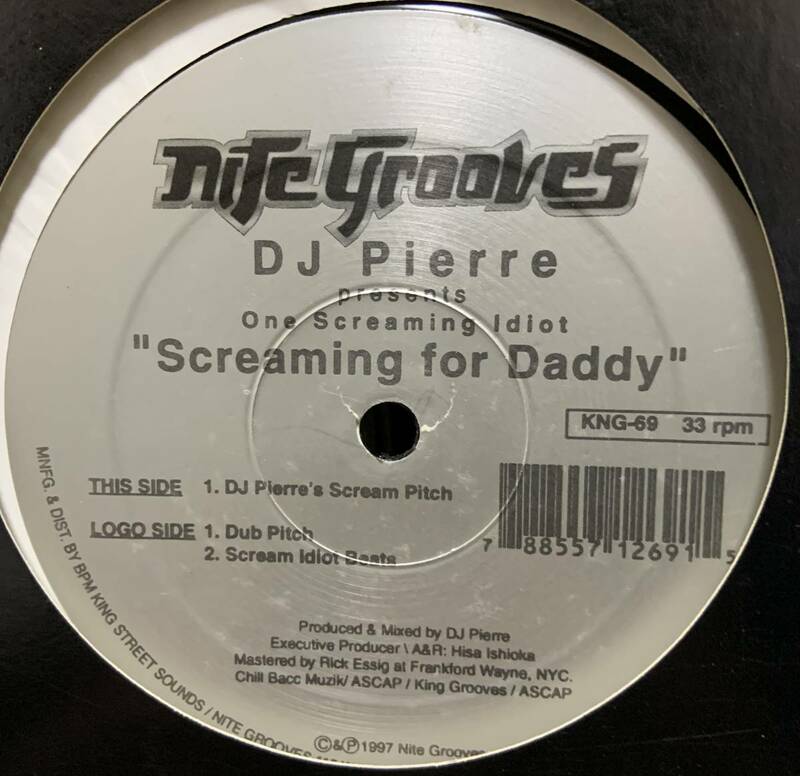 12! DJ Pierre Presents One Screaming Idiot/Screaming For Daddy! nite grooves