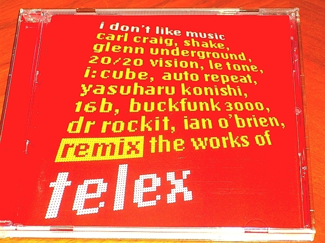 ●Telex●Carl Craig Ian O'Brien Si Begg Herbert I:Cube 小西 康陽