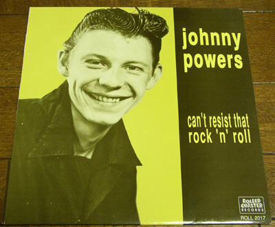 JOHNNY POWERS - CAN'T RESIST THAT ROCK'N'ROLL - LP/ 50s,ロカビリー,FIFTIES,MAMA ROCK,WAITIN' FOR YOU,60's,ROLLER COASTER RECORDS