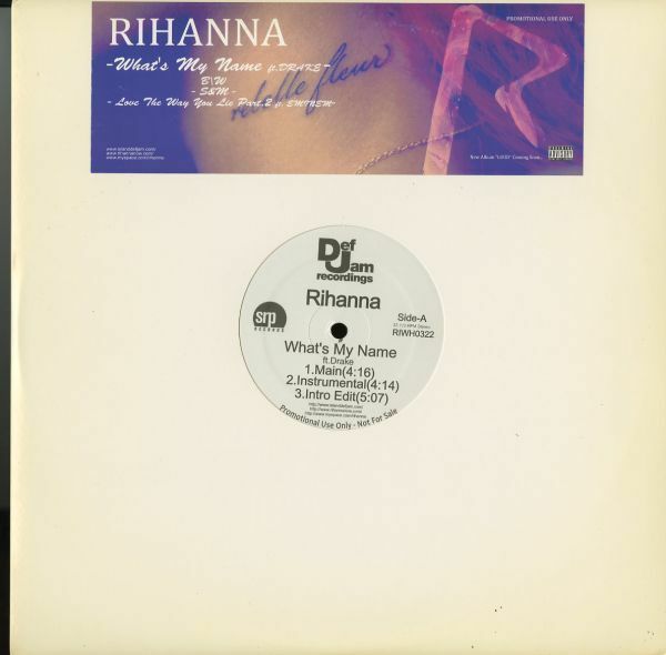 PROMO盤！2011年プレス12インチ Rihanna /What's My Name【Def Jam RIWH0322】リアーナ Love The Way You Lie Part 2 プロモ盤 Drake S&M