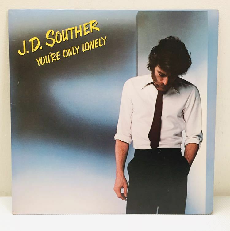 TA28212 J.D.サウザー/YOU’RE ONLY LONELY LPレコード J.D Souther/Songs Of Love