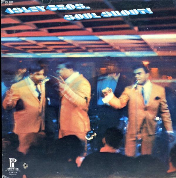 USオリジナルLP！編集盤！The Isley Brothers / Soul Shout!【Pickwick/33 / SPC-3331】アイズレー・ブラザーズ Twist And Shout 収録