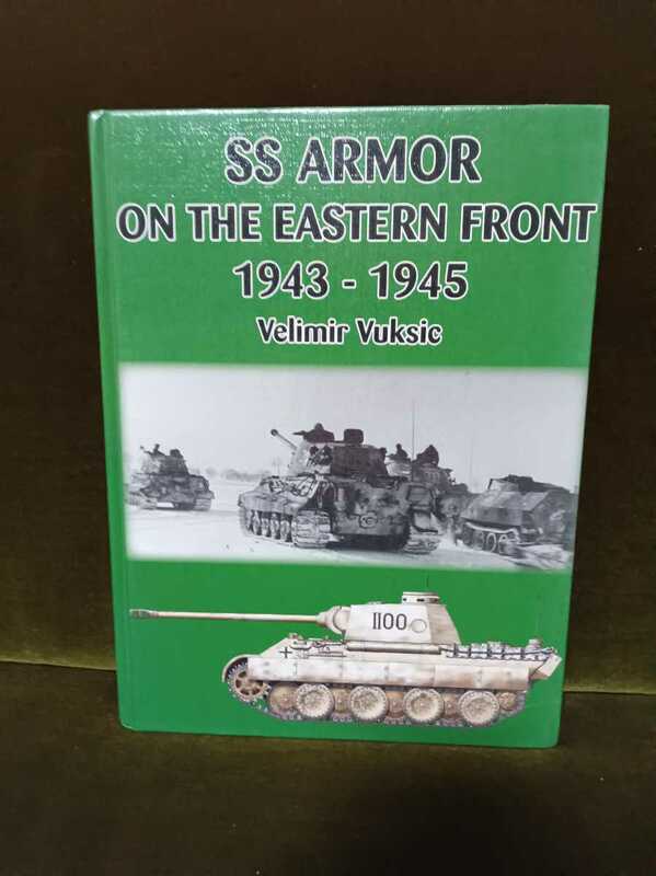 V. VuksicSS Armour on the Eastern Front 1943-1945 ミリタリー 戦争 戦車 軍人 軍服 銃 自走砲 ヘルメット 武装車 ロシア軍