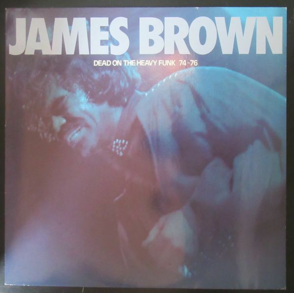 SOUL LP/美盤/JAMES BROWN/DEAD ON THE HEAVY FUNK 74-76/A-9194