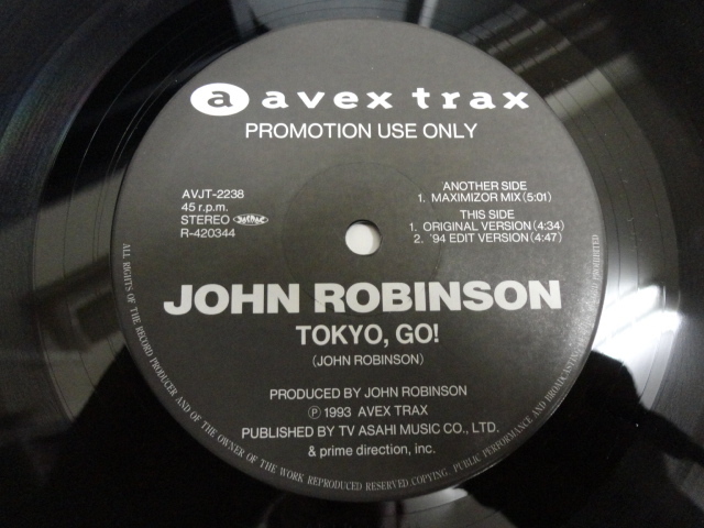 John Robinson - Tokyo, Go! オリジナル原盤 レア国内プロモ盤 12 RAVE CLASSIC Maximizor Mix / Original Version / 94 Edit Version