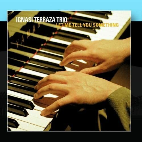 【送料無料】最安値　CDでお手元に　Let Me Tell You Something Ignasi Terraza Trio　イグナシ・テラザ・トリオ