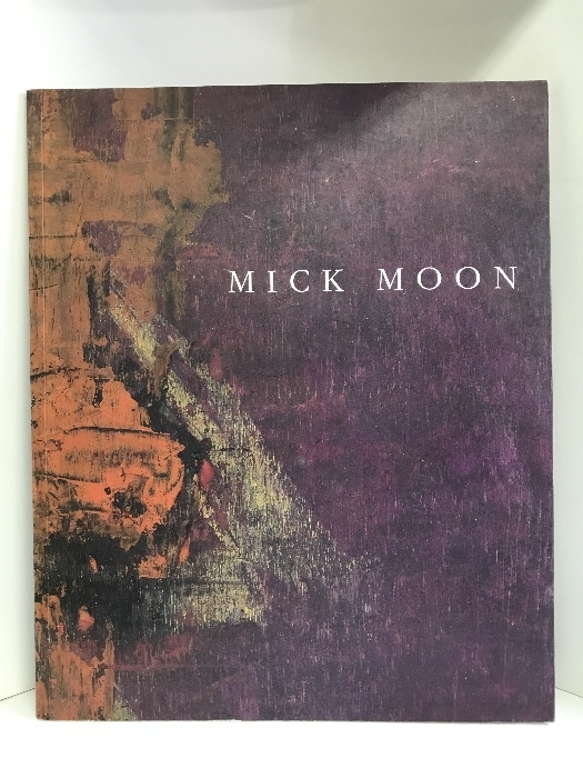 洋書・図録　MICK MOON NEW PAINTINGS WADDINGTON GRAPHIGS　1992　