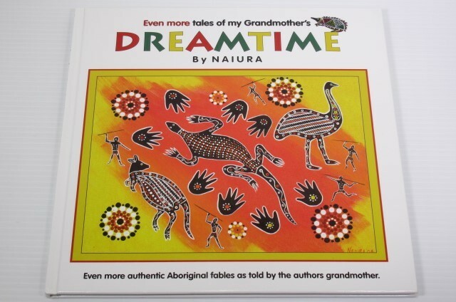 アボリジニドットアート オーストラリア先住民の物語 洋書:Naiura　Even More Tales of My Grandmother's Dreamtime