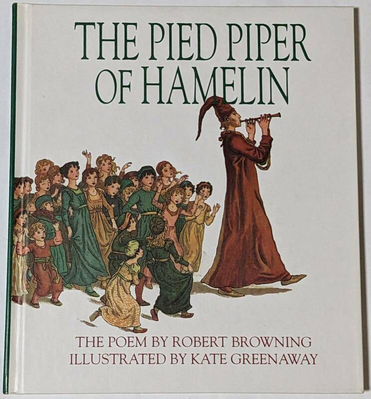 ハーメルンの笛吹き男「The Pied Piper of Hamelin」作:Robert Browning 絵:Kate Greenawayハードブック/裸本/英語