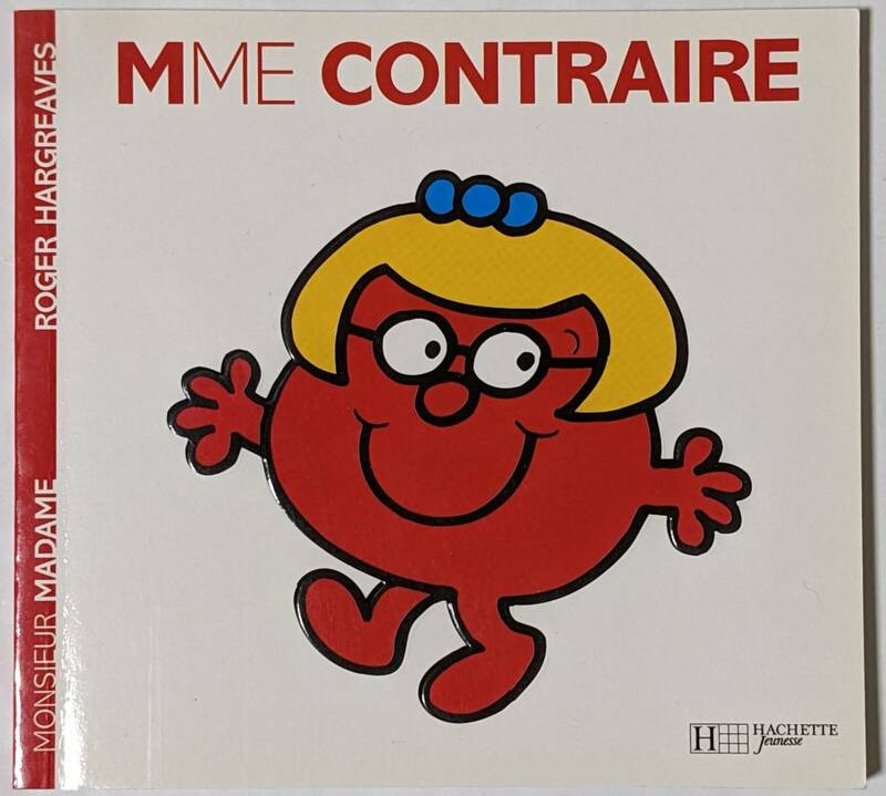 Les Monsieur Madame/MME CONTRAIRE/Roger Hargreaves ロジャ−・ハ−グレ−ヴズ/幼児用絵本/シリーズ26/フランス語