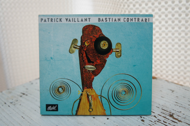 PATRICK VAILLANT「BASTIAN CONTRARI」