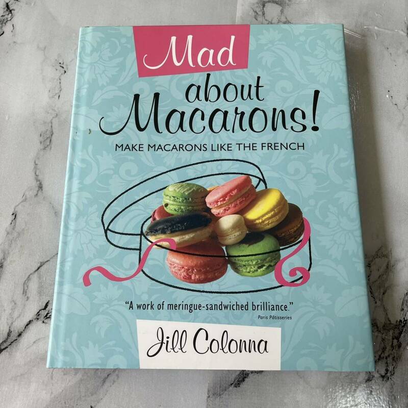 Mad about Macarons Jill Colonna マカロン お菓子作り 料理本 洋書 HA_2303 