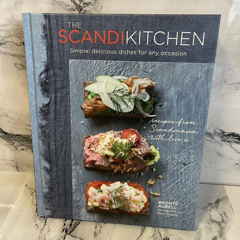 Bronte Aurell The Scandi Kitchen: Simple, delicious dishes for any occasion 料理本 レシピ本 洋書 HA_2303 