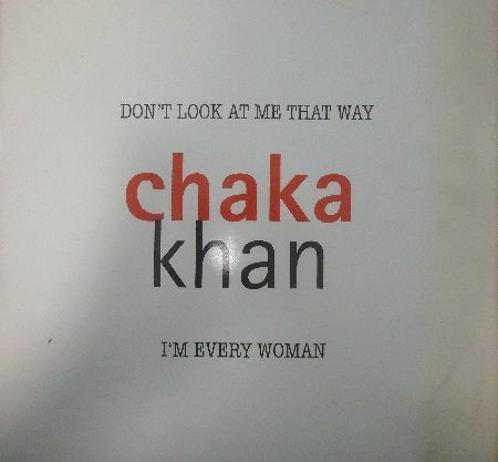 ★オリジナル盤 ★Chaka Khan / Don't Look At Me That Way / I'm Every Woman '12inc