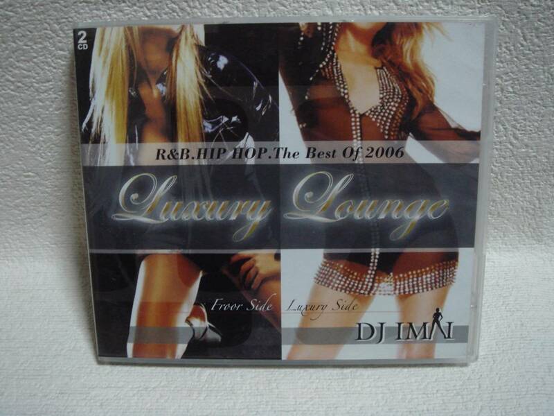 DJ IMAI / R&B.HIP.HOP.The Best Of 2006 LUXURY LOUNGE 　(2CD) 希少！