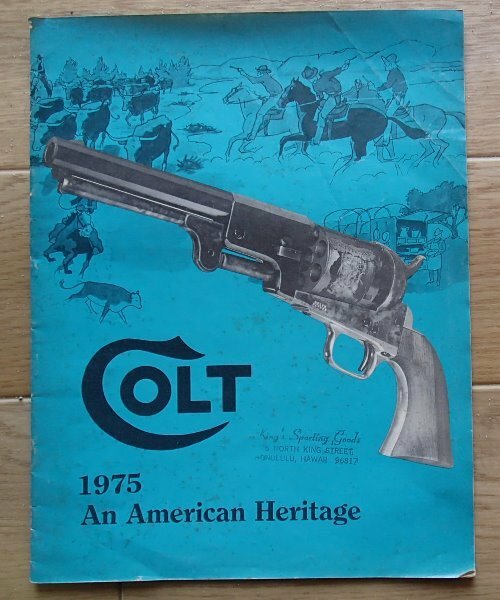 !!貴重稀少●「COLT 1975An American Heritage コルト 1975カタログ」(英文)●ピストル～ライフル各種●コルトファイヤーアームズ:刊●