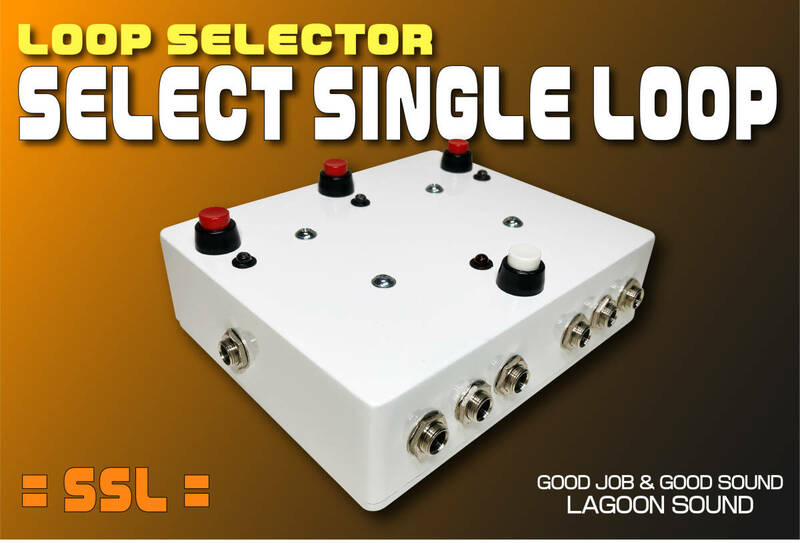SELECT】SELECT LOOP《 セレクト 3ループセレクター/選択 or 重ね 》#SWITCHER【L1 /L2 /L3 : On-Bypass : SINGLE or STACK】 #LAGOONSOUND