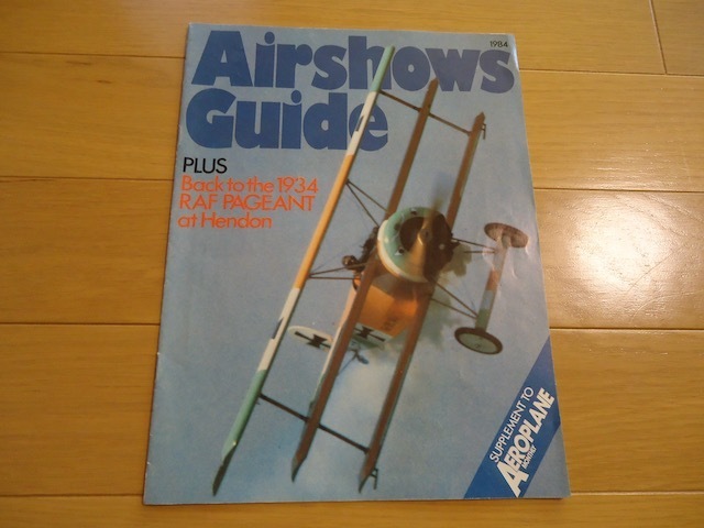 Airshows Guide 1984 Plus Back to the 1934 RAF Pageant at Hendon　supplement to Airplane Monthly 英文　航空ショウガイド　小冊子