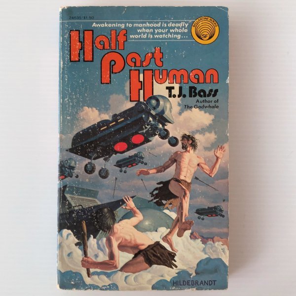 Half Past Human T. J. Bass T・J・バス Ballantine books