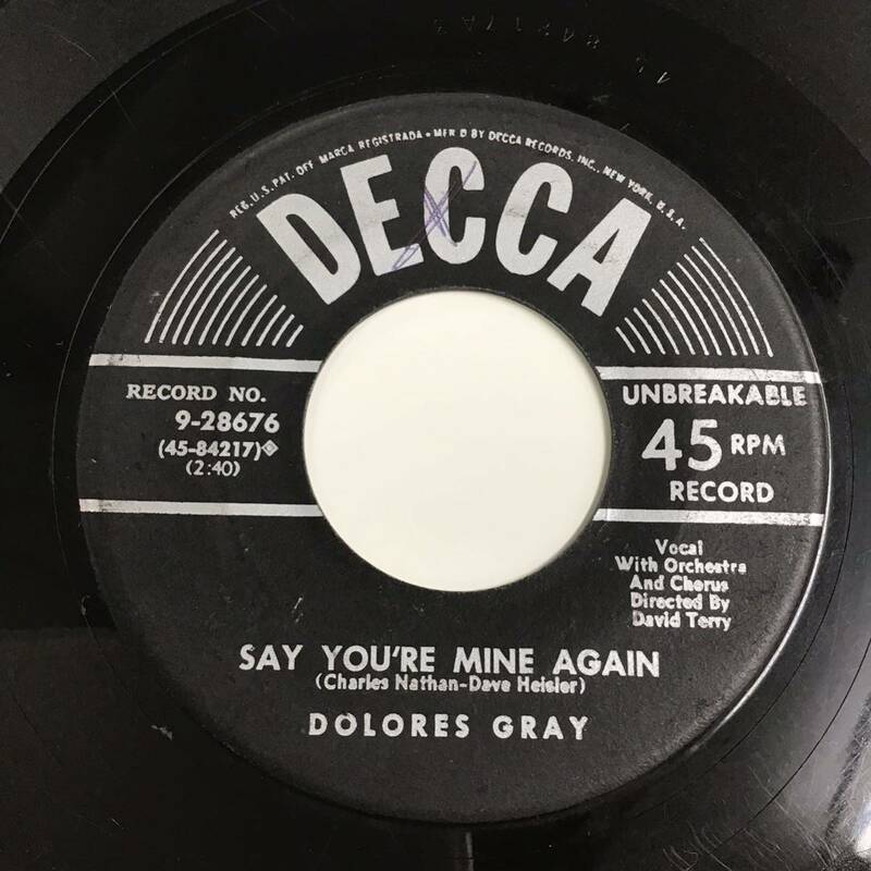 45 7inch / DOLORES GRAY / SAY YOU'RE MINE AGAIN c169