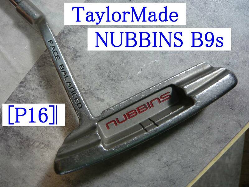[P16] TaylorMade NUBBINS B9s FACE BLANCED　 34インチ テーラーメイド ナビンス（パター同梱可能）